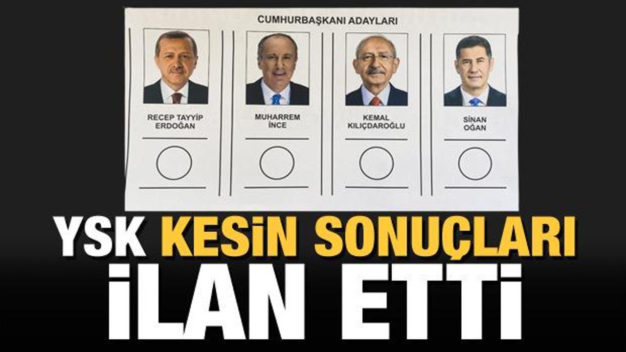 YSK, birinci tur seçim sonuçlarını açıkladı
