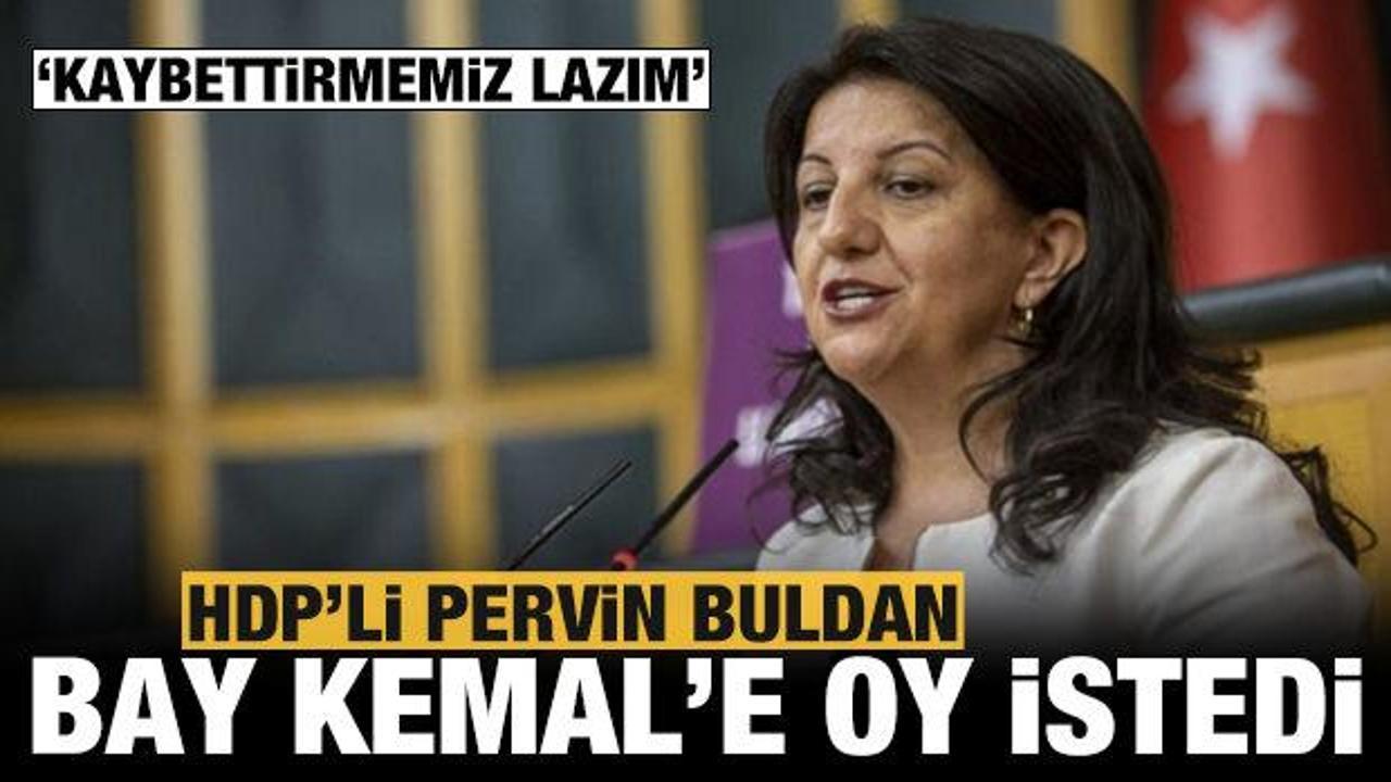 HDP'li Buldan Kılıçdaroğlu'na oy istedi!
