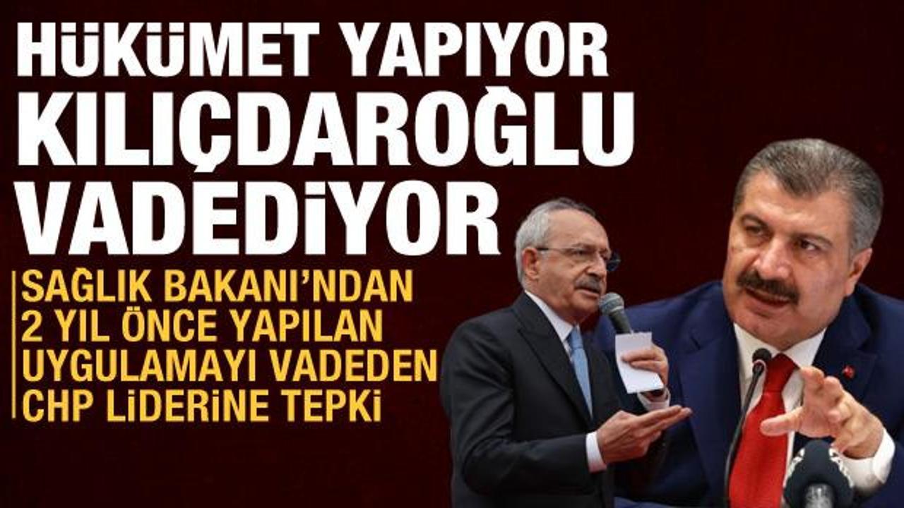Kılıçdaroğlu, 2 yıl önce hayata geçen uygulamayı vadetti: Bakan Koca'dan tepki