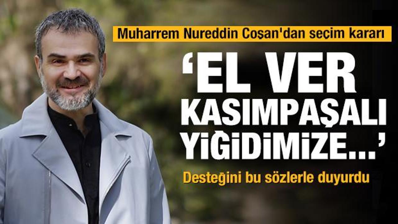 Muharrem Nureddin Coşan'dan Erdoğan'a destek!