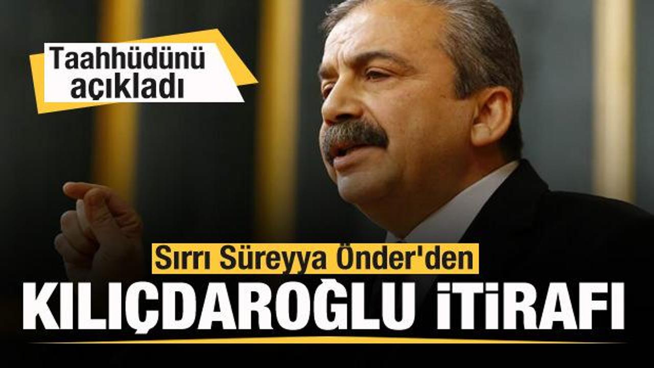 Sırrı S&uuml;reyya &Ouml;nder'den Kılı&ccedil;daroğlu itirafı! Taahh&uuml;d&uuml;n&uuml; a&ccedil;ıkladı