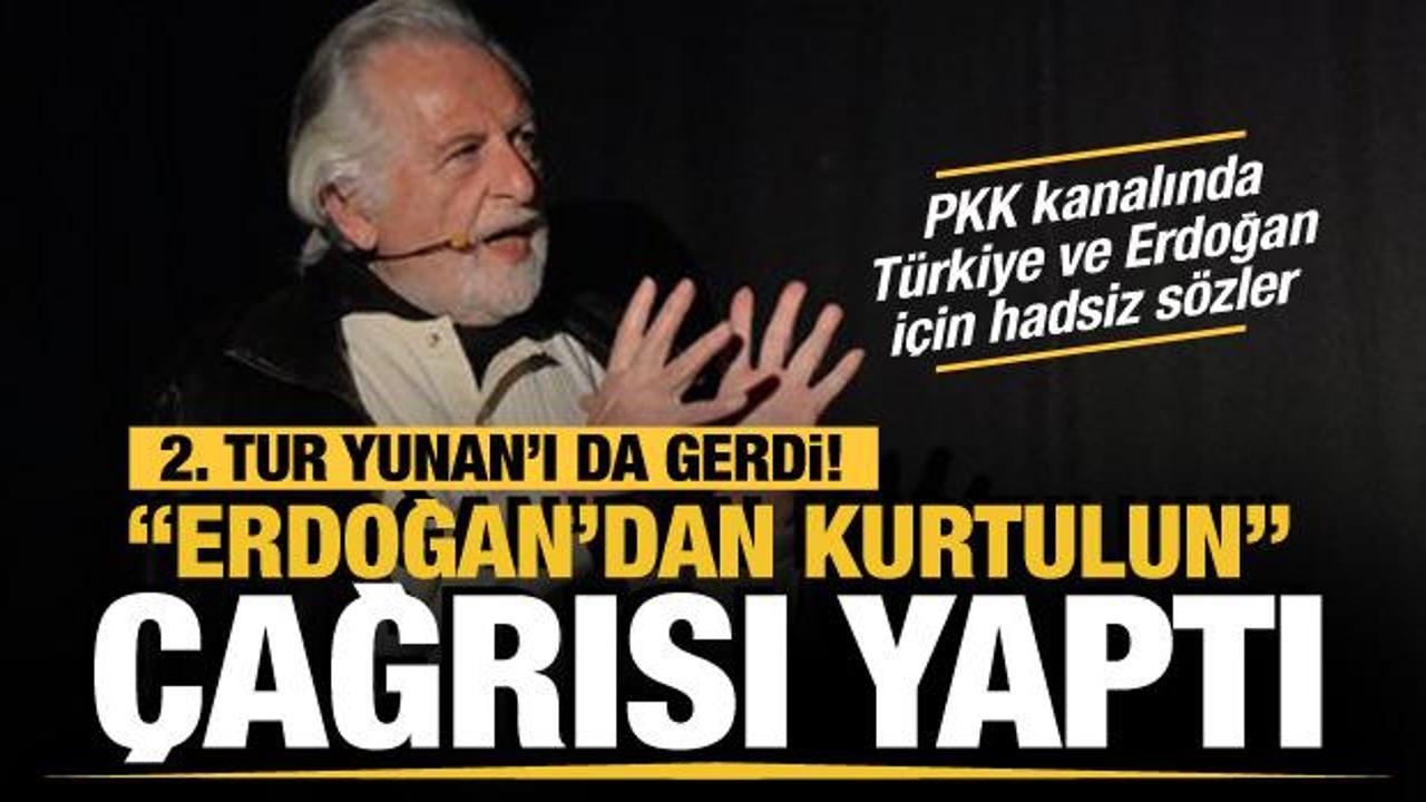 Yunan yazar Dimitri Roussopoulos PKK kanalında "Erdoğan'dan kurtulun" çağrısı yaptı