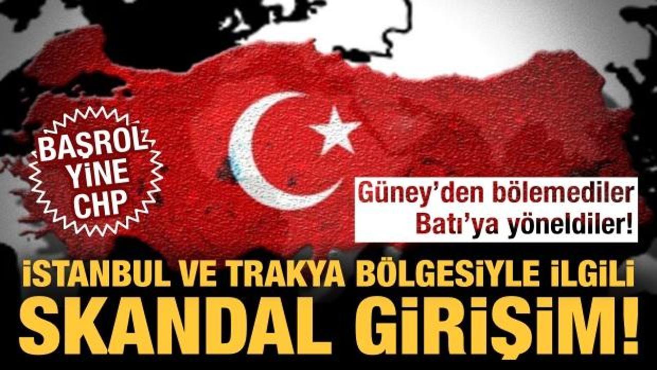 CHP'li isimden skandal çağrı: Trakya Türkiye'den ayrılsın!