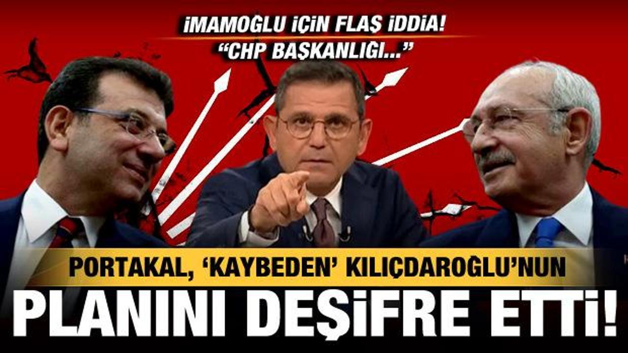 Portakal, 'kaybeden' Kılıçdaroğlu'nun planını deşifre etti! 