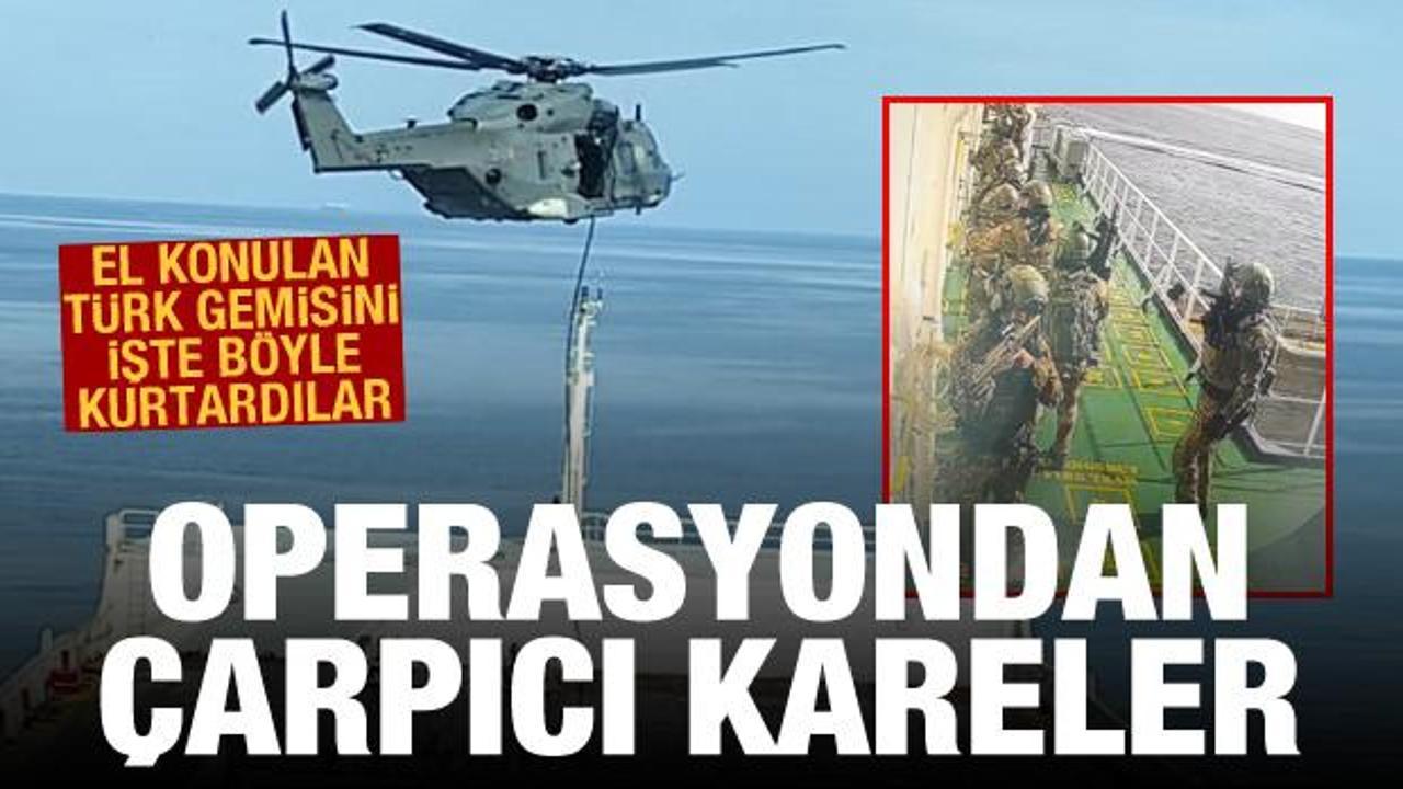 El konulan Türk gemisini işte böyle kurtardılar: Operasyondan çarpıcı kareler