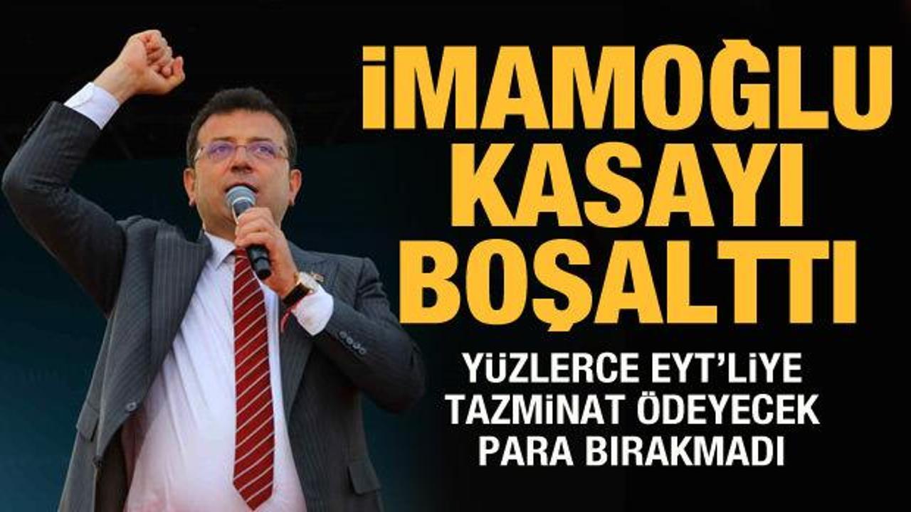 İmamoğlu'nun EYT'lilere tazminat &ouml;demediği ortaya &ccedil;ıktı