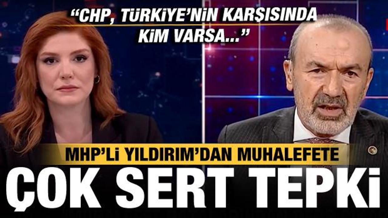 MHP Genel Başkan Yardımcısı Yaşar Yıldırım'dan muhalefete &ccedil;ok sert sınır &ouml;tesi tepkisi!