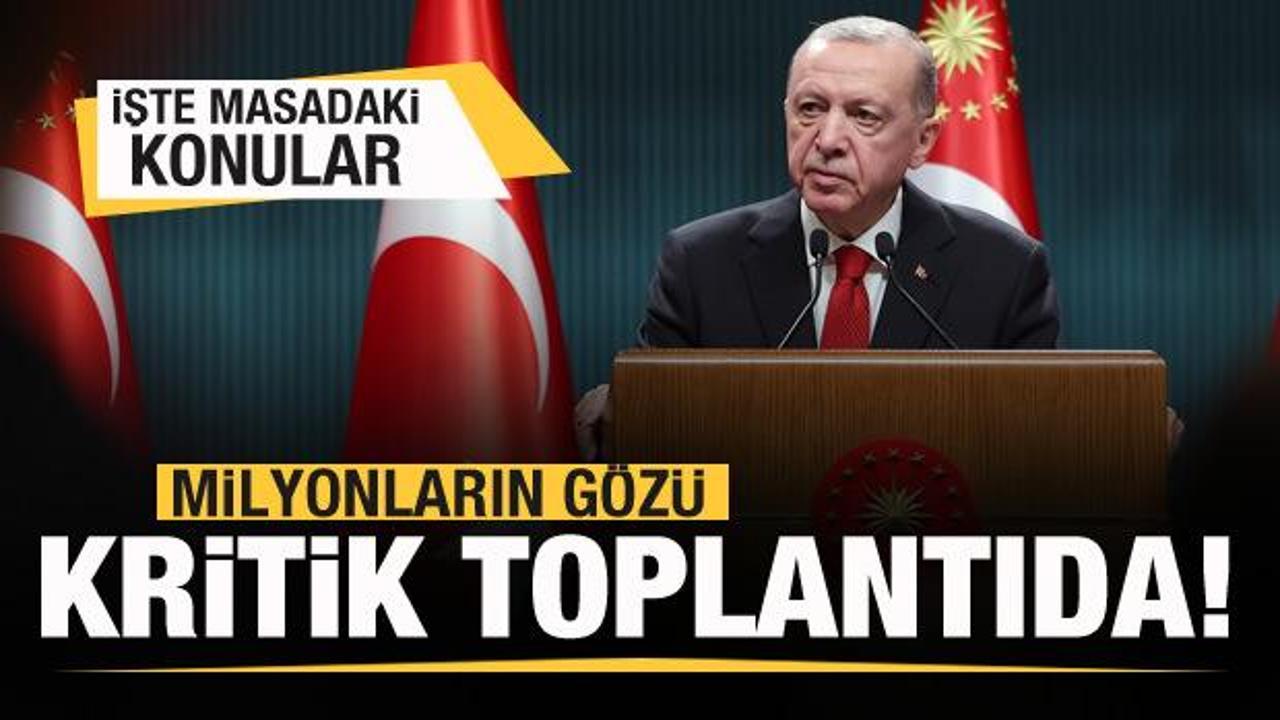 Milyonların g&ouml;z&uuml; kritik toplantıda! Başkan Erdoğan kararları a&ccedil;ıklayacak