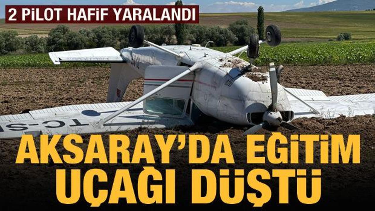 İstanbul'dan kalkan eğitim uçağı Aksaray'da düştü