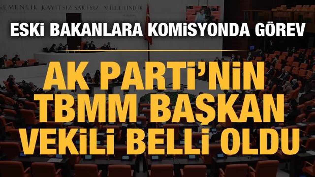 AK Parti TBMM Başkan Vekili Bekir Bozdağ oldu: Komisyon başkanlıklarına atama