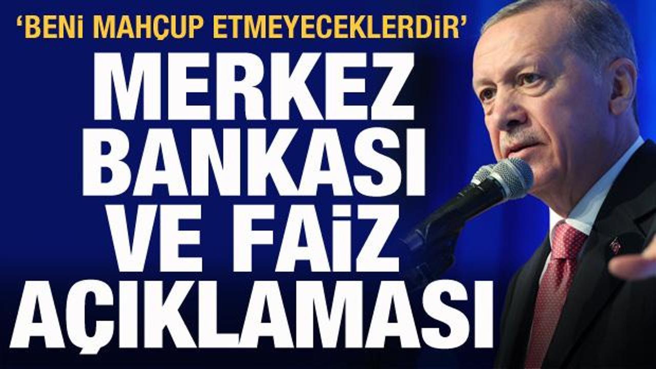 Başkan Erdoğan'dan Merkez Bankası ve faiz a&ccedil;ıklaması
