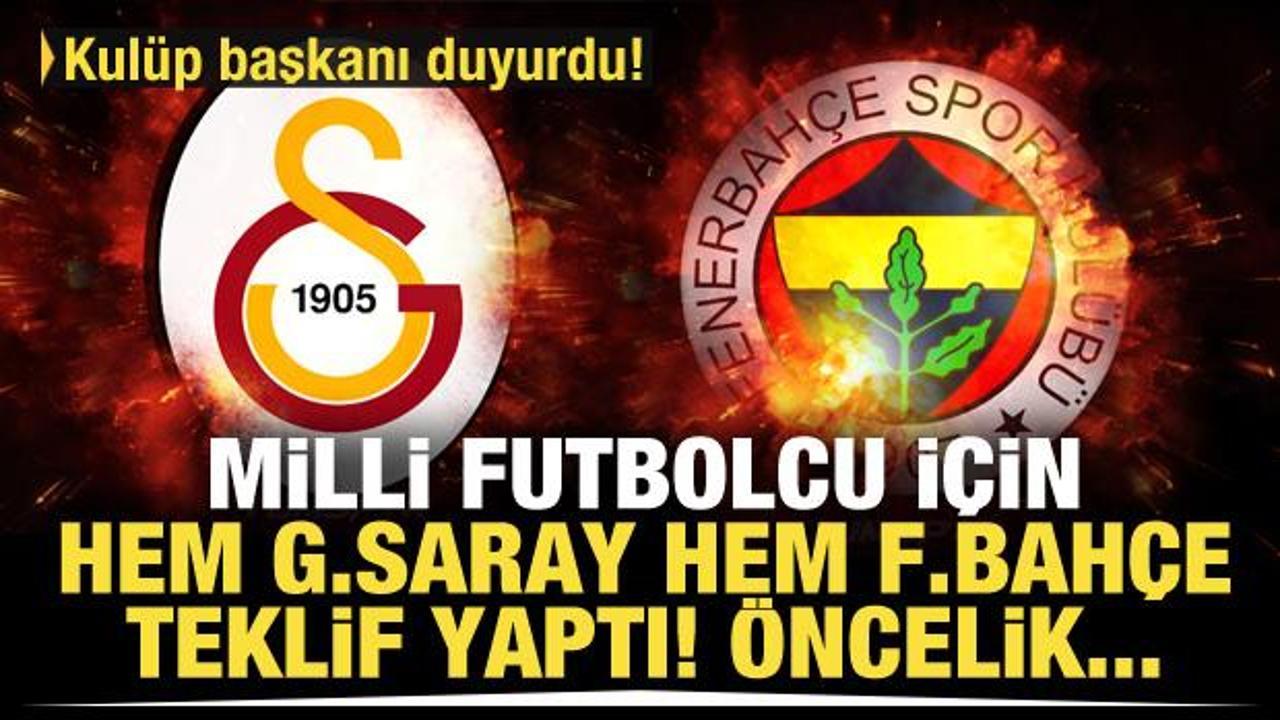 Başkan, Fenerbahçe ve Galatasaray'ın teklifini doğruladı!