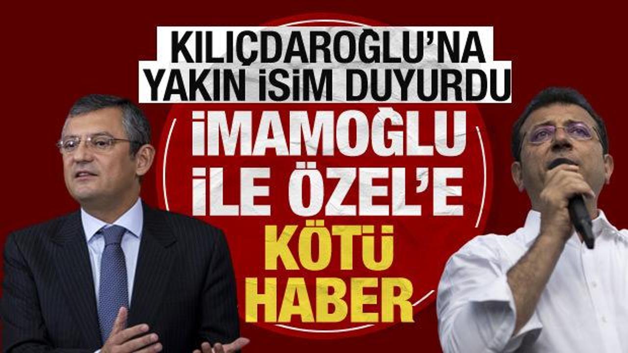 Kılıçdaroğlu'na yakın isim "adaylığı" açıkladı: İmamoğlu ve Özel'e kötü haber