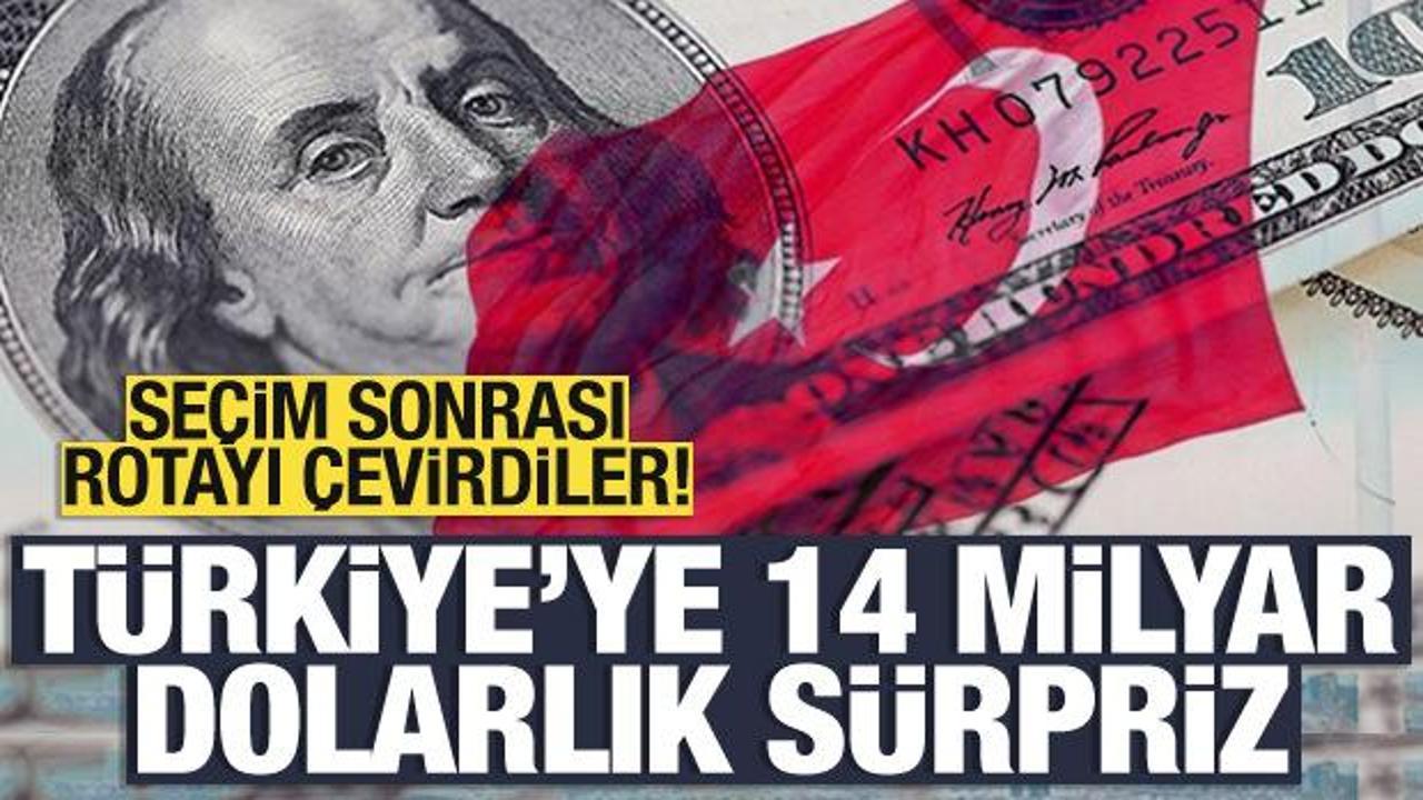 Seçim sonrası gözleri Türkiye'de! Son iki ayda 14 milyar doları aştı