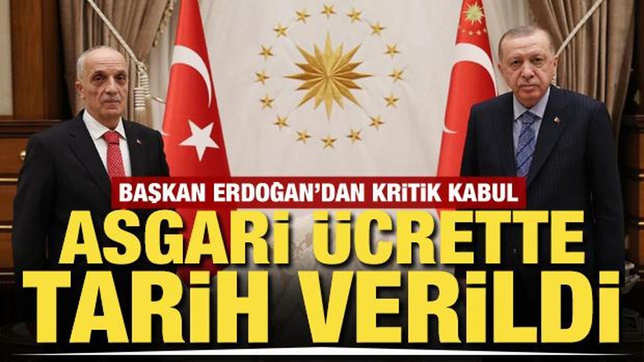 Cumhurbaşkanı Erdoğan T&uuml;rk-İş Başkanı Atalay'ı kabul etti! Asgari &uuml;crette tarih verildi