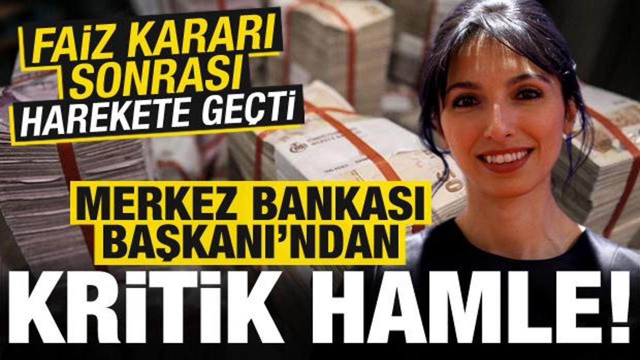 Faiz kararı sonrası Merkez Bankası Başkanı Hafize Gaye Erkan'dan kritik hamle!