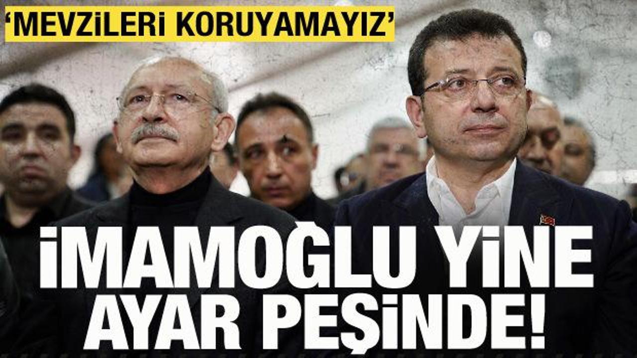 İmamoğlu'nun Kılıçdaroğlu operasyonu devam ediyor: Mevzileri koruyamayız