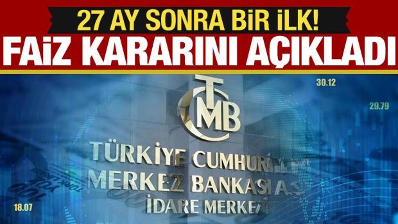 Son dakika: Merkez Bankası faiz kararını açıkladı! 27 ay sonra bir ilk...
