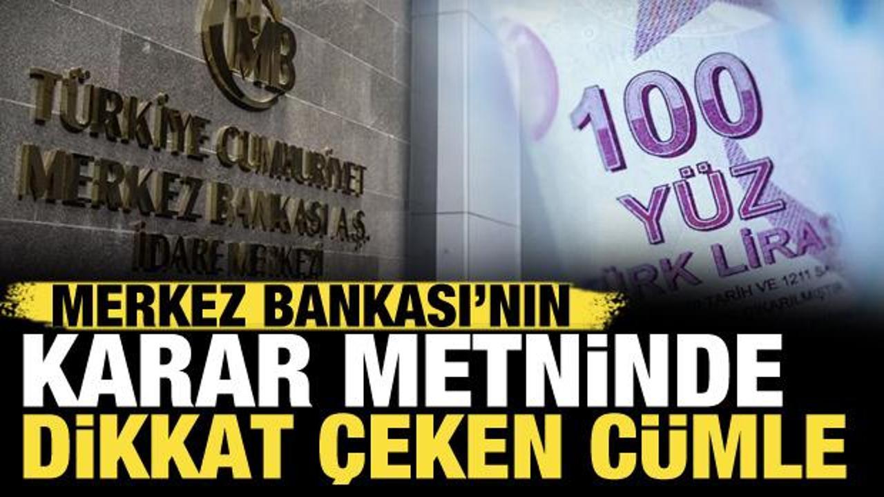 TCMB neden faizi y&uuml;kseltti? Merkez Bankası'nın faiz karar metninde dikkat &ccedil;eken c&uuml;mle