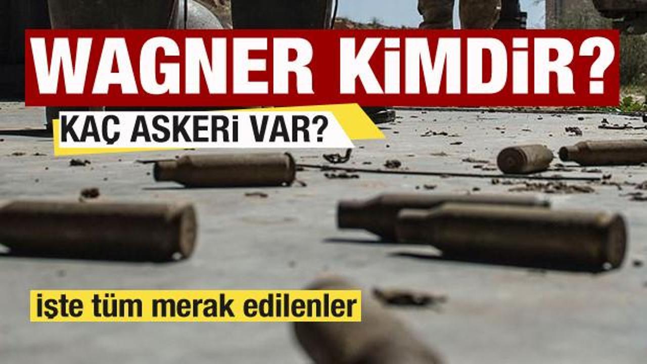 Wagner Grubu kimdir? Ka&ccedil; askeri var? İşte merak edilenler...