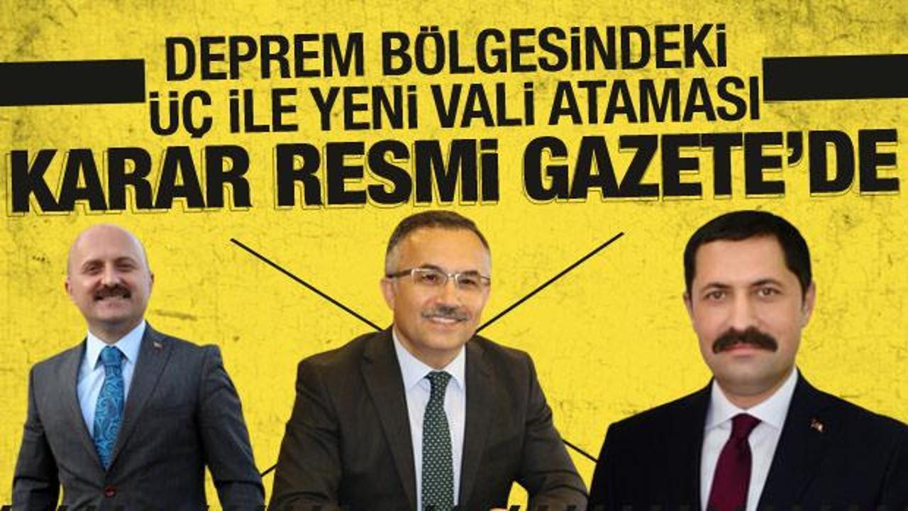 Atama kararı Resmi Gazete'de! Üç ile yeni vali ataması