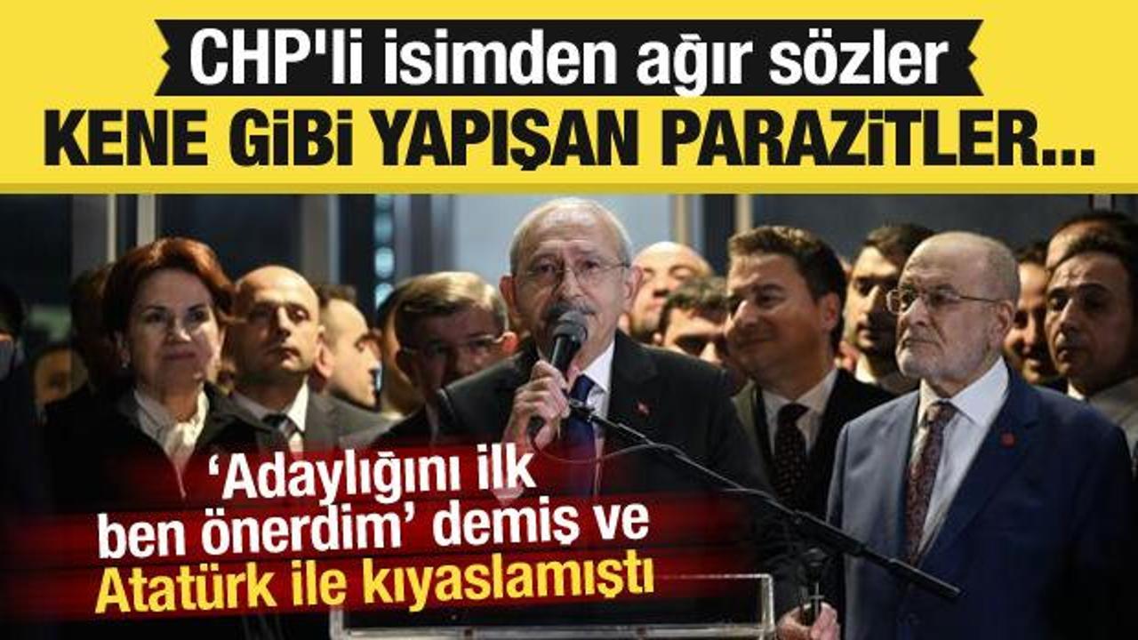 Kılı&ccedil;daroğlu'nu Atat&uuml;rk ile kıyaslayan CHP'liden ağır s&ouml;zler: Kene gibi yapışan parazitler