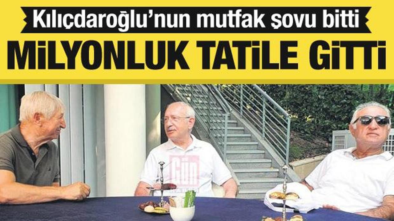 Kılı&ccedil;daroğlu'nun mutfak şovu bitti: Milyonluk tatile gitti