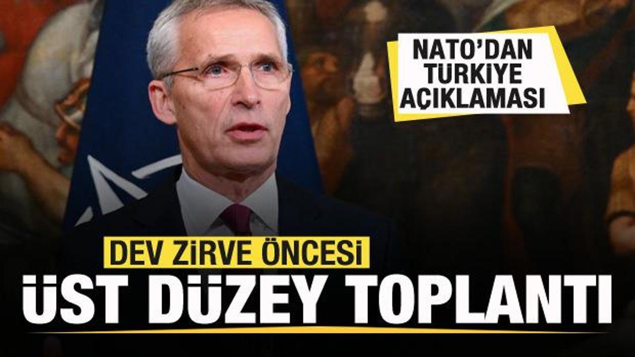 NATO'dan T&uuml;rkiye a&ccedil;ıklaması! Zirve &ouml;ncesi &uuml;st d&uuml;zey toplantı