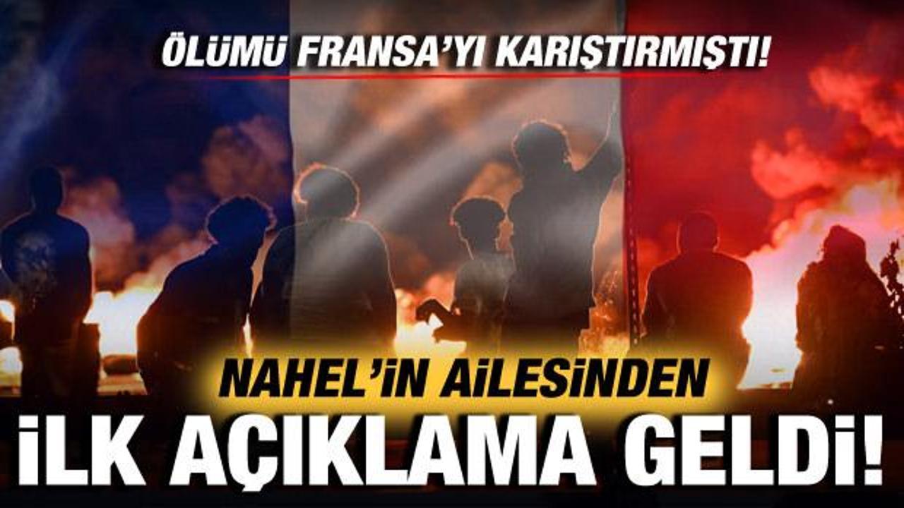 &Ouml;l&uuml;m&uuml; Fransa'yı karıştırmıştı! Nahel'in ailesinden ilk a&ccedil;ıklama geldi!