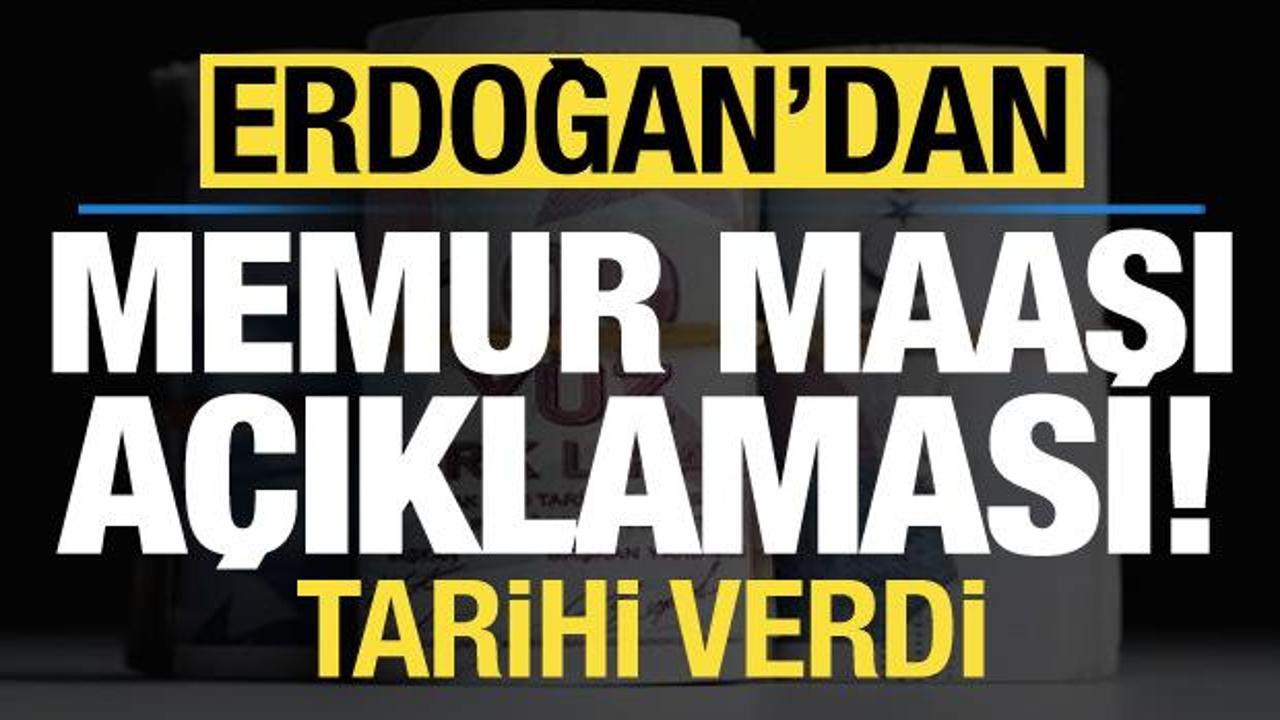 Son dakika: Erdoğan'dan 'memur maaşı' açıklaması!