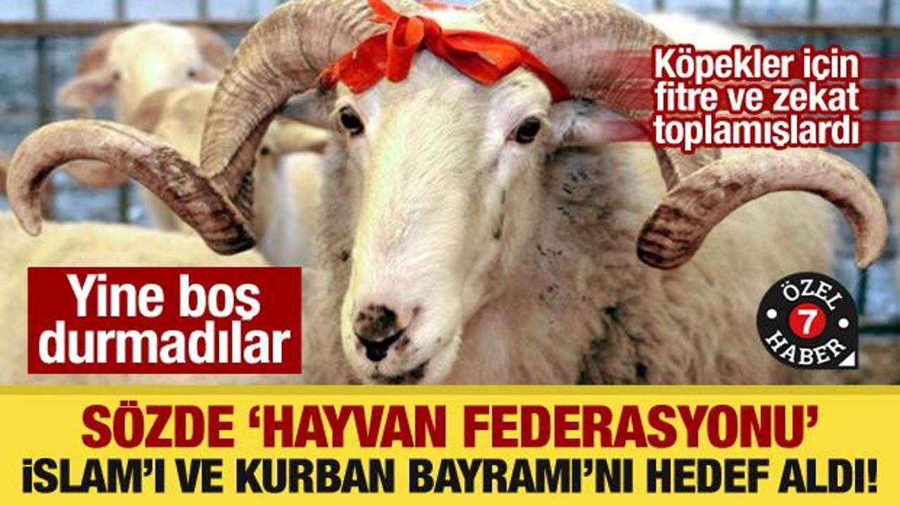Sözde 'hayvan federasyonu' İslam’ı ve Kurban Bayramı’nı hedef aldı! Yine boş durmadılar