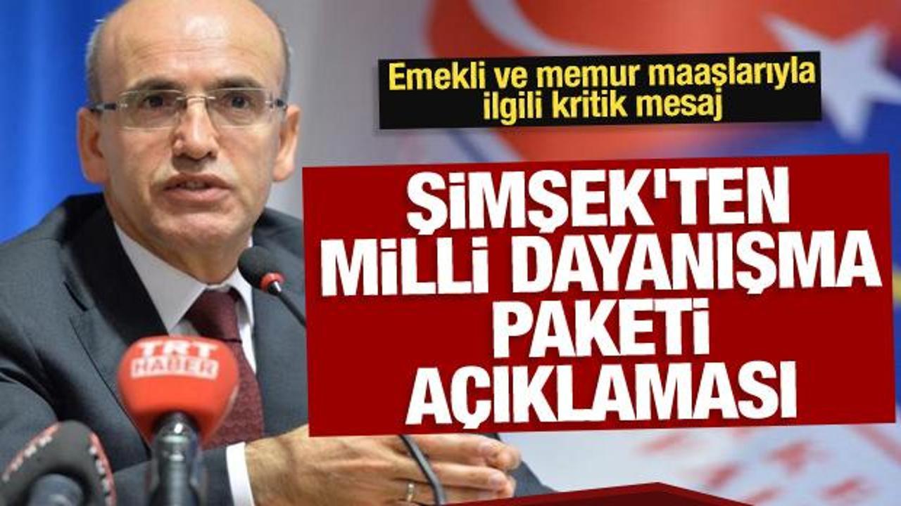 Bakan Şimşek'ten Milli Dayanışma Paketi a&ccedil;ıklaması