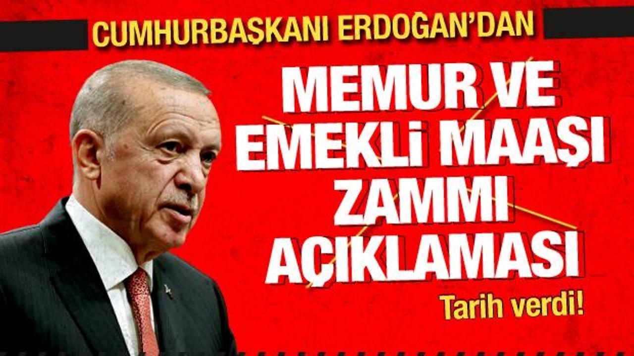 Cumhurbaşkanı Erdoğan'dan memur ve emekli maaşı zammı açıklaması