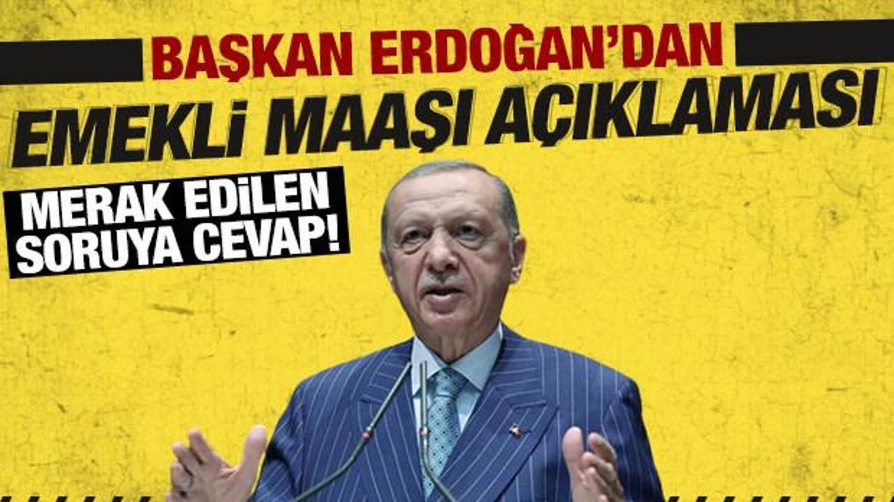 Erdoğan'dan emeklilere zam a&ccedil;ıklaması: Talimat verdim
