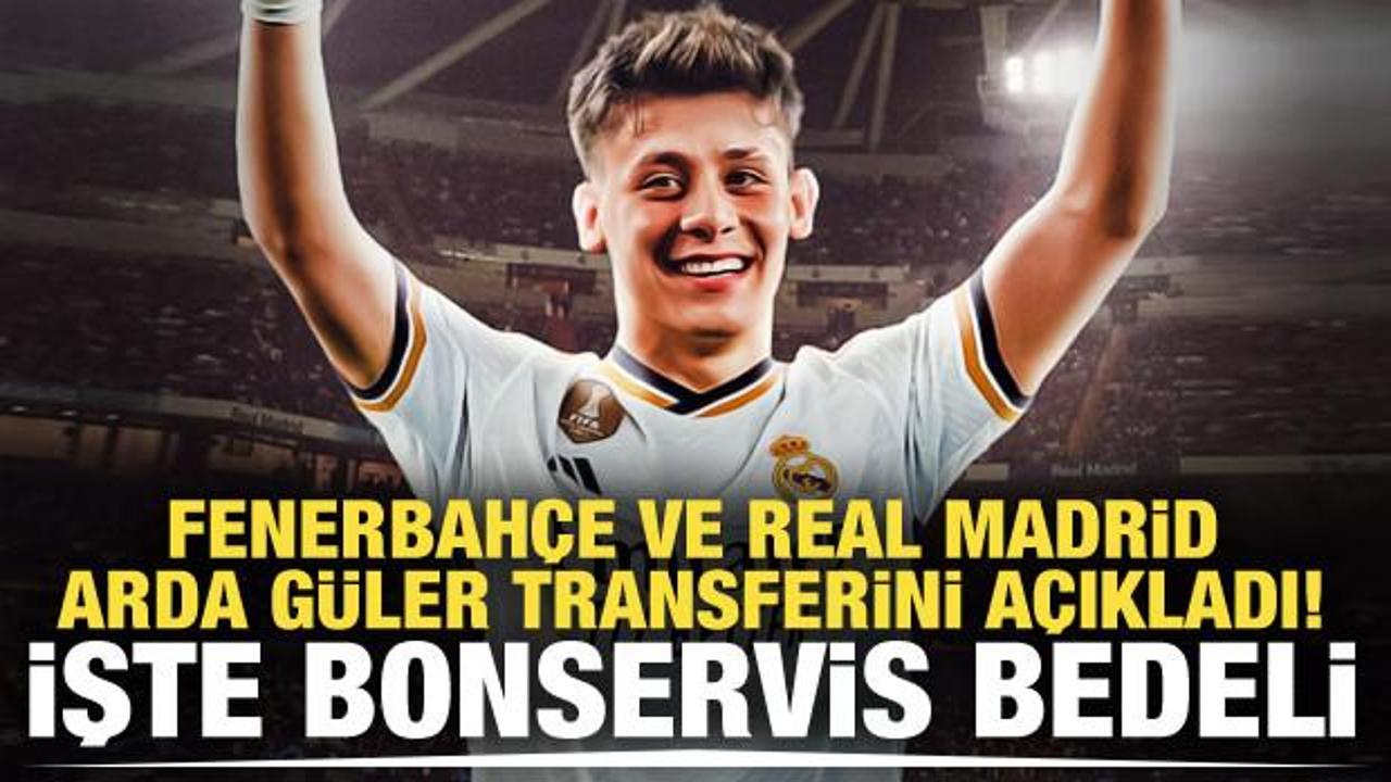 Fenerbah&ccedil;e ve Real Madrid, Arda G&uuml;ler transferini a&ccedil;ıkladı!