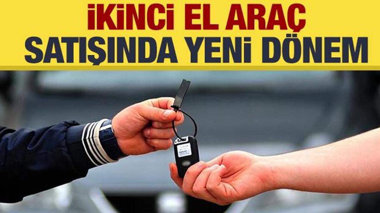 İkinci ara&ccedil;lar sıfır fiyatından y&uuml;kseğe satılamayacak