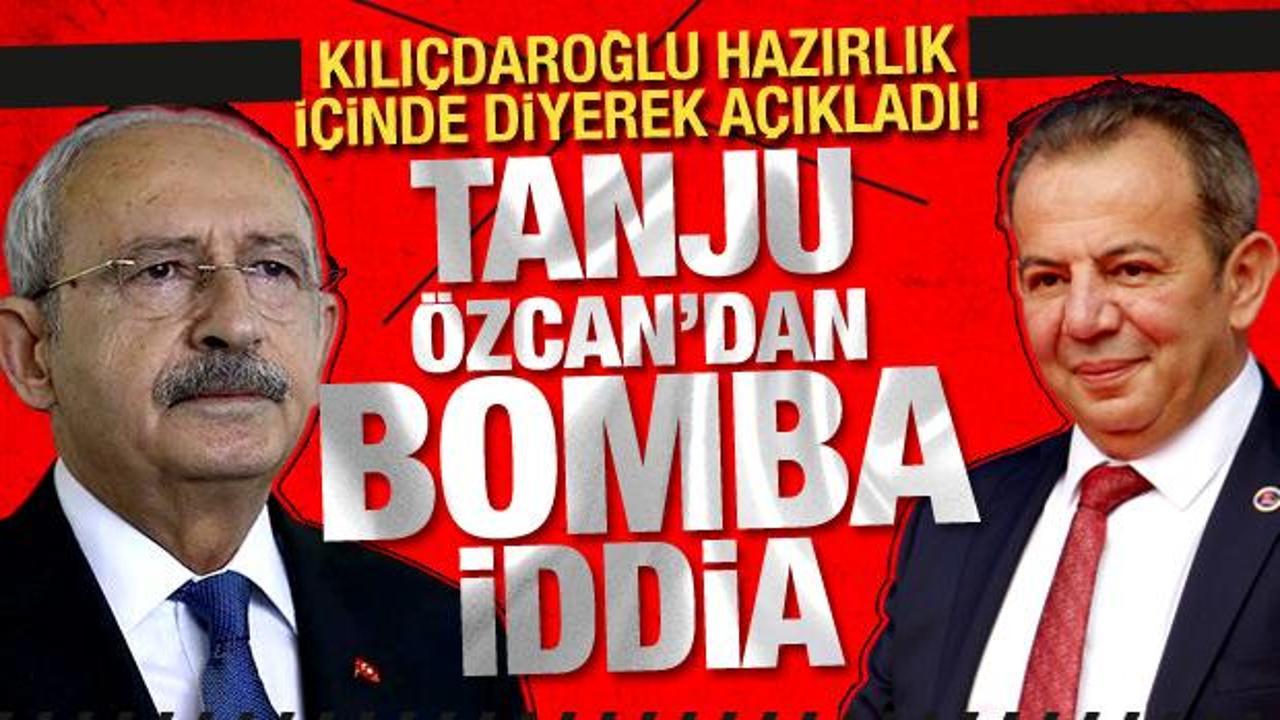 Tanju Özcan'dan bomba iddia! Kılıçdaroğlu 'hazırlık içinde' diyerek açıkladı!