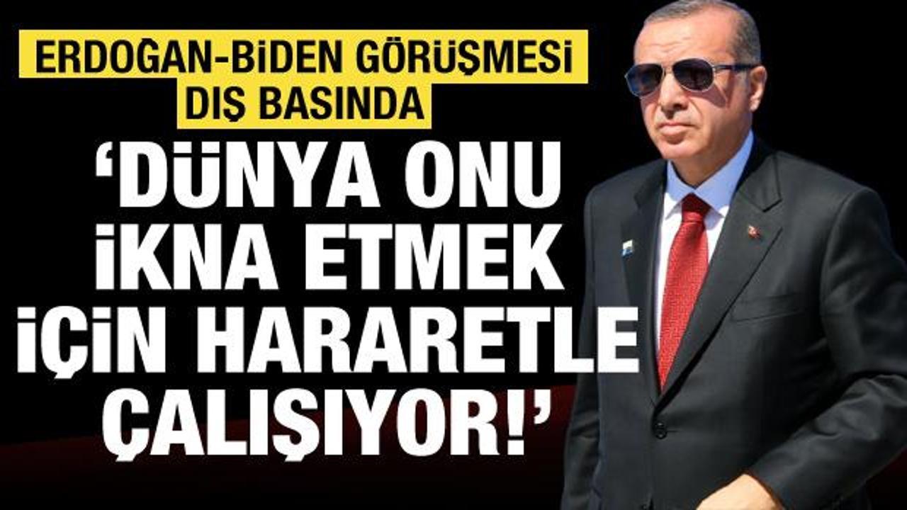 Erdoğan Biden görüşmesi dünya manşetlerinde