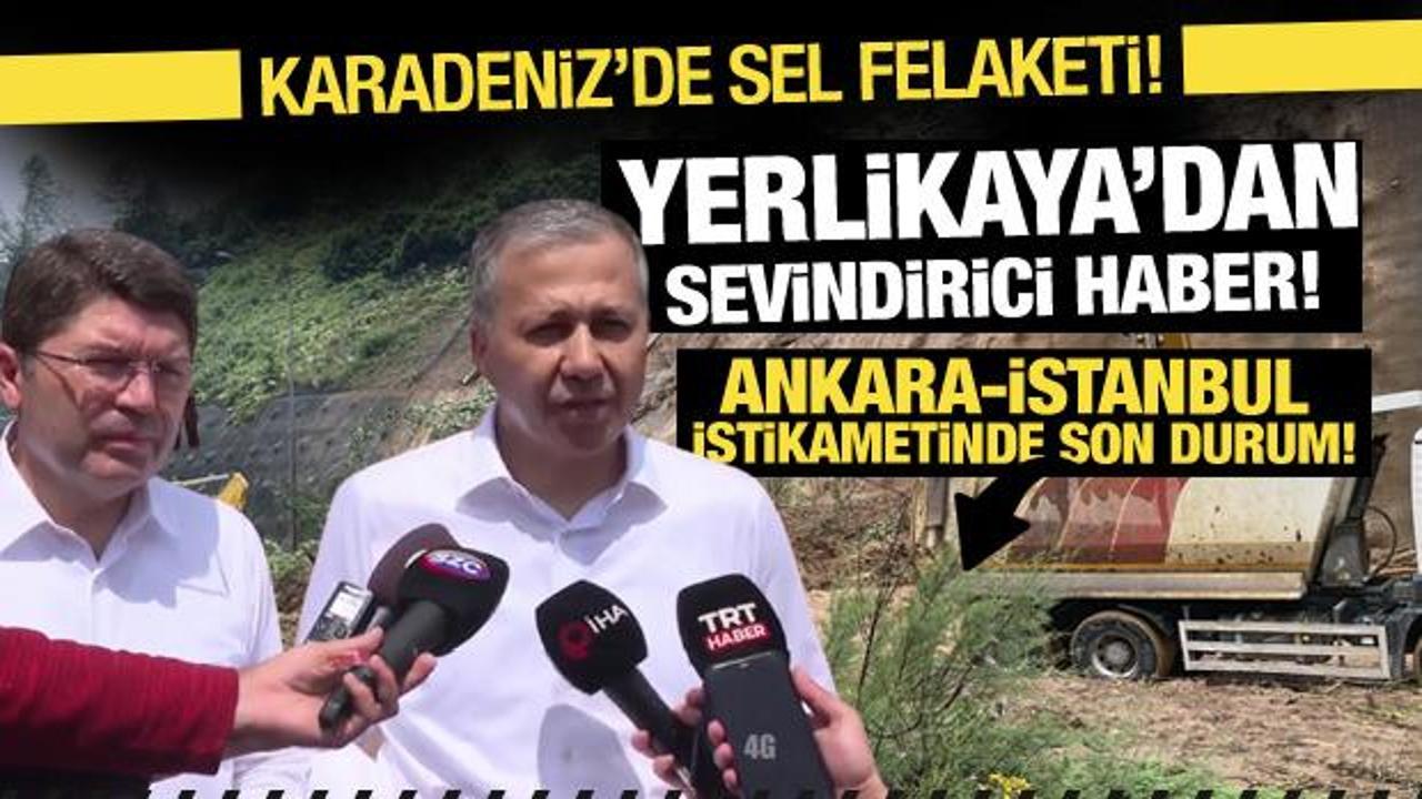 Karadeniz'de sel felaketi: Bakan Yerlikaya'dan son dakika açıklamalar!