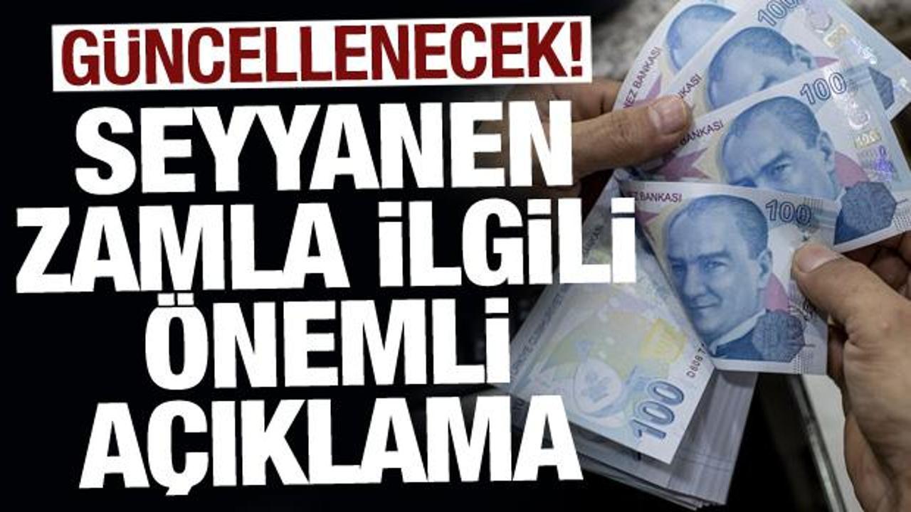 Seyyanen zamla ilgili &ouml;nemli a&ccedil;ıklama: G&uuml;ncellenecek