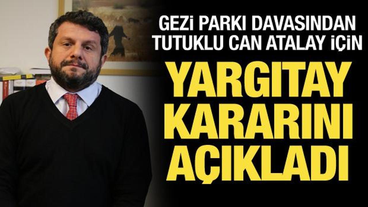 Yargıtay'dan Can Atalay için yapılan tahliye talebine ret