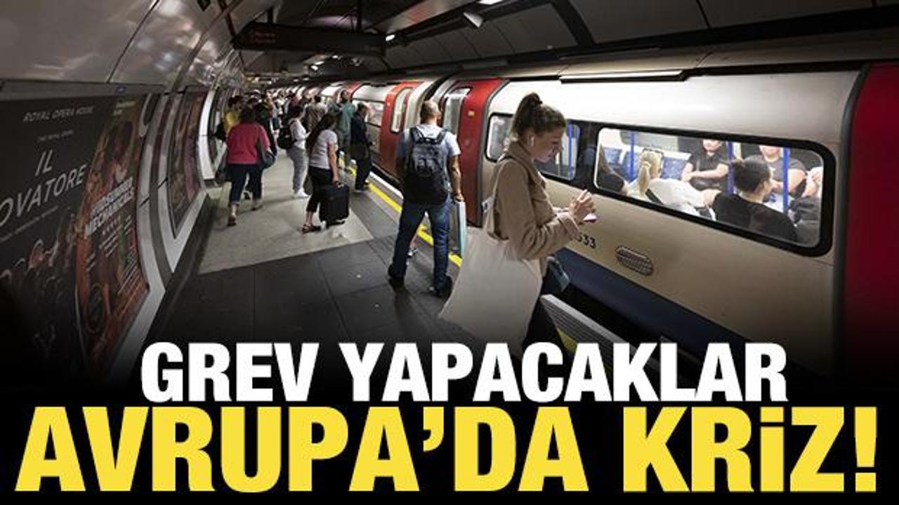 Avrupa'da ulaşım krizi: Londra'da metro çalışanlarından grev!