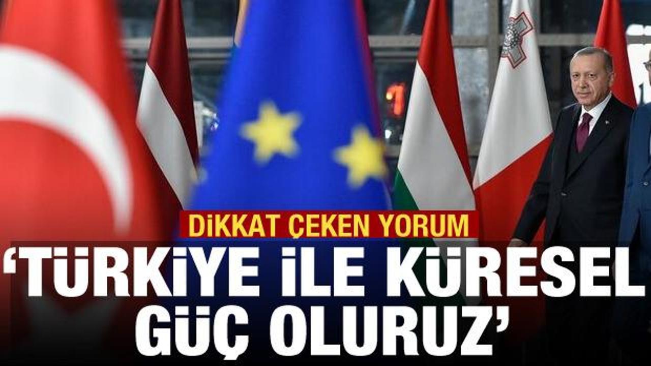 Speigel: T&uuml;rkiye birliğe katılırsa k&uuml;resel g&uuml;&ccedil; oluruz