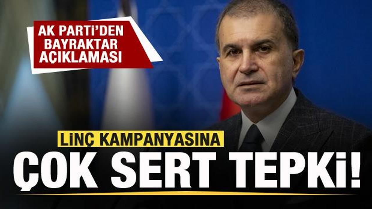 AK Parti'den Bayraktar açıklaması: Linç kampanyasına sert tepki