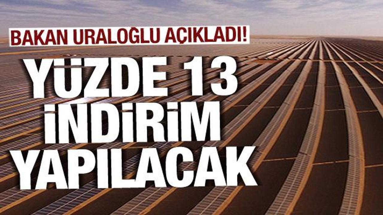 Bakan Uraloğlu açıkladı: Yüzde 13 indirim yapılacak