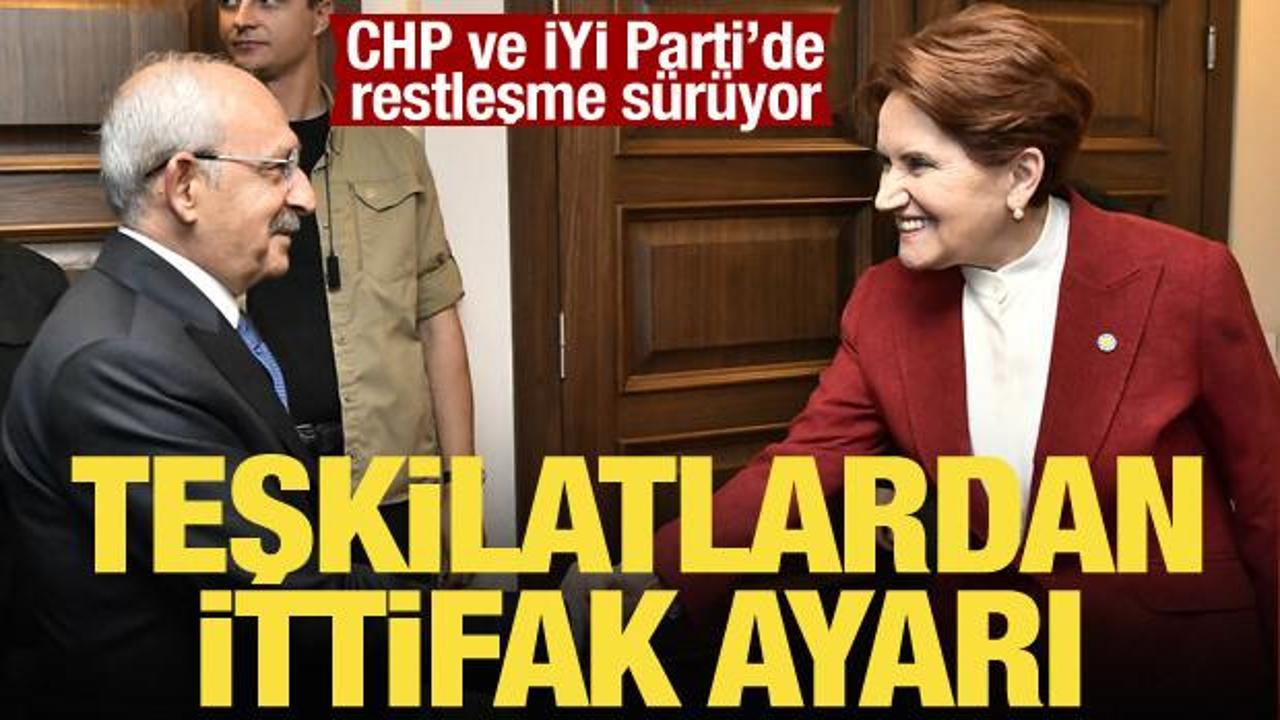 CHP ve İYİ Parti'de teşkilatlar ittifak istemiyor