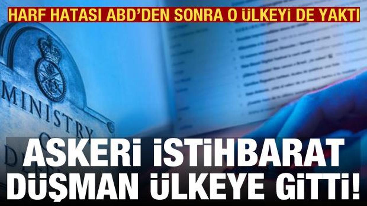 Harf hatası ABD'den sonra o &uuml;lkeyi de yaktı: Askeri istihbarat d&uuml;şman &uuml;lkeye gitti!