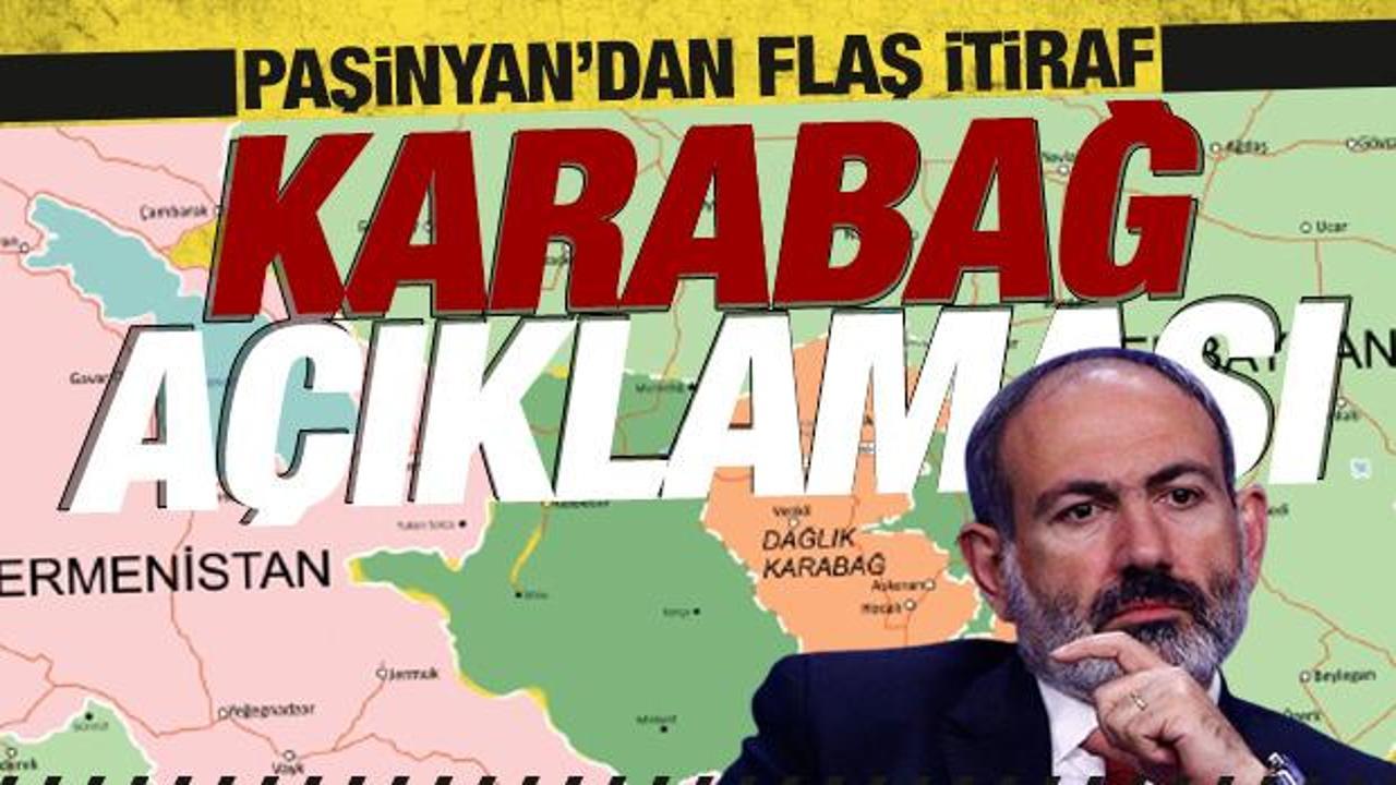 Paşinyan'dan 'Karabağ' açıklaması!