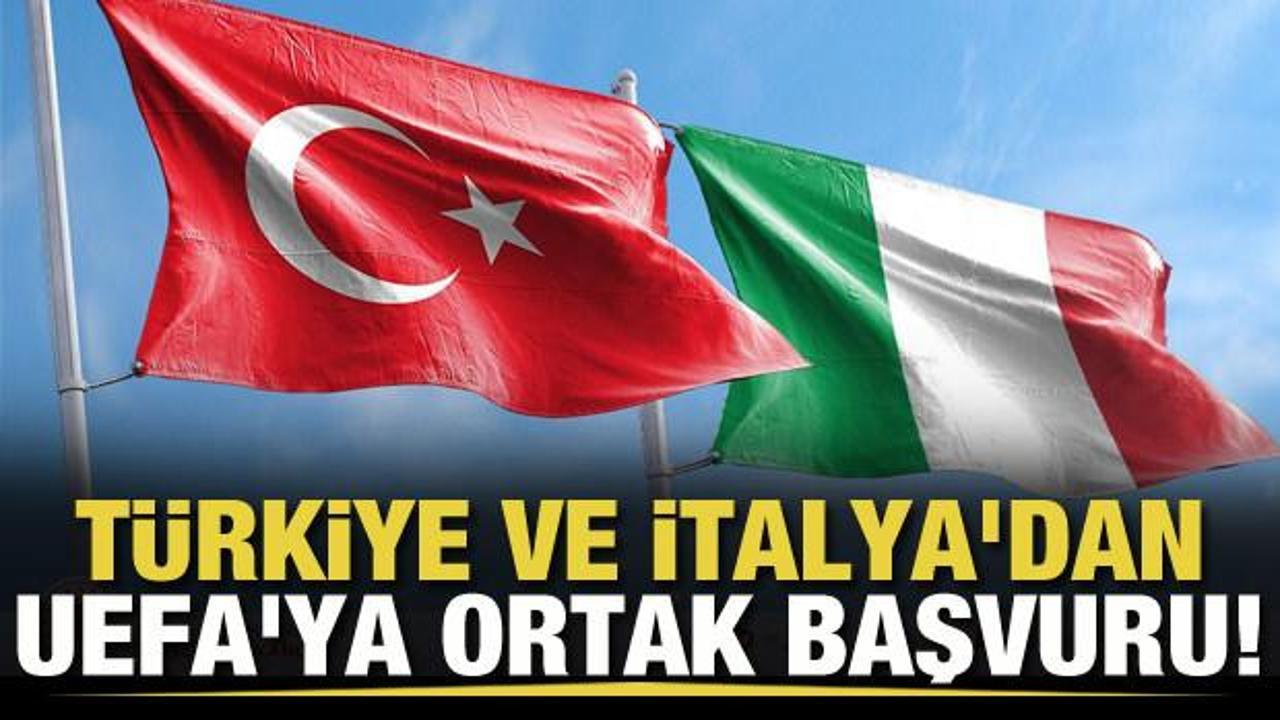 T&uuml;rkiye ve İtalya'dan UEFA'ya ortak başvuru!