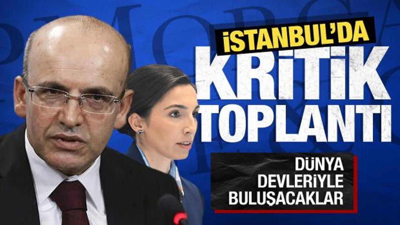 Bakan Şimşek ve TCMB Başkanı Erkan da katılacak... İstanbul'da kritik toplantı